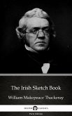 The Irish Sketch Book by William Makepeace Thackeray (Illustrated) (eBook, ePUB)