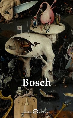 Delphi Complete Works of Hieronymus Bosch (Illustrated) (eBook, ePUB) - Bosch, Hieronymus