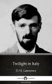 Twilight in Italy by D. H. Lawrence (Illustrated) (eBook, ePUB)