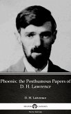 Phoenix: the Posthumous Papers of D. H. Lawrence by D. H. Lawrence (Illustrated) (eBook, ePUB)