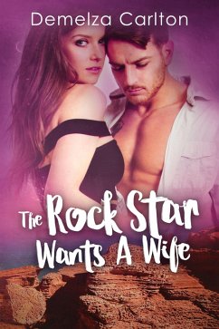 The Rock Star Wants A Wife (Romance Island Resort series, #5) (eBook, ePUB) - Carlton, Demelza