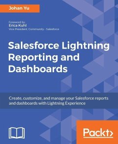 Salesforce Lightning Reporting and Dashboards (eBook, ePUB) - Yu, Johan
