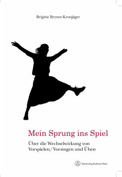 Mein Sprung ins Spiel - Bryner-Kronjäger, Brigitte