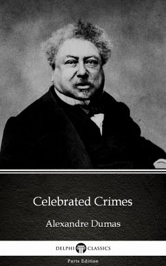 Celebrated Crimes by Alexandre Dumas (Illustrated) (eBook, ePUB) - Alexandre Dumas