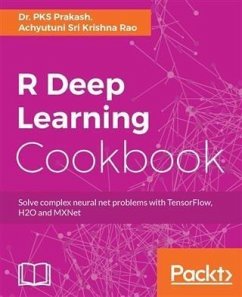R Deep Learning Cookbook (eBook, ePUB) - Prakash, Pks