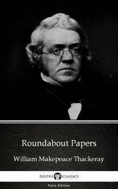 Roundabout Papers by William Makepeace Thackeray (Illustrated) (eBook, ePUB) - William Makepeace Thackeray