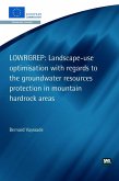 Landscape-use optimisation with regards to the groundwater resources protection in mountain hardrock areas (eBook, PDF) Landscape-use optimisation with regards to the groundwater resources protection in mountain hardrock areas (eBook, PDF)
