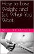 How to Lose Weight and Eat What You... - Bild 1