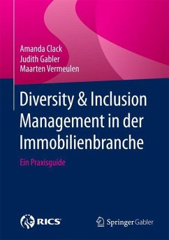 Diversity & Inclusion Management in der Immobilienbranche - Clack, Amanda;Gabler, Judith;Vermeulen, Maarten