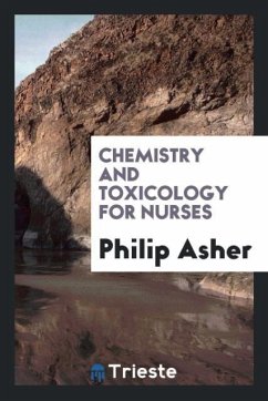 Chemistry and Toxicology for Nurses - Asher, Philip