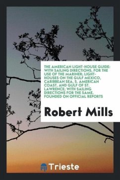The American Light-House Guide - Mills, Robert