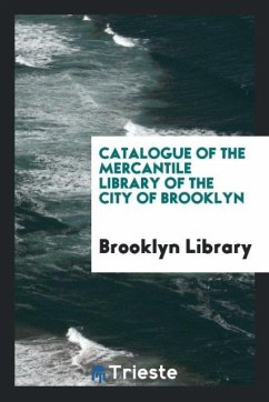 Catalogue of the Mercantile Library of the City of Brooklyn - Library, Brooklyn