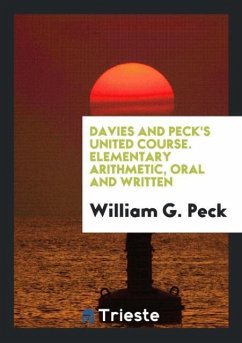 Davies and Peck's United Course. Elementary Arithmetic, Oral and Written
