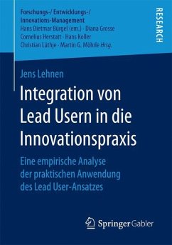 Integration von Lead Usern in die Innovationspraxis - Lehnen, Jens