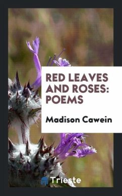 Red Leaves and Roses - Cawein, Madison