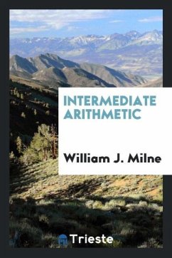 Intermediate Arithmetic - Milne, William J.