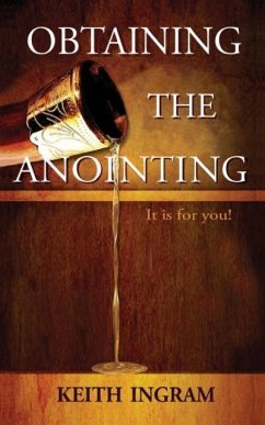Obtaining The Anointing - Ingram, Keith