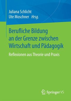 Berufliche Bildung an der Grenze zwischen Wirtschaft und Pädagogik