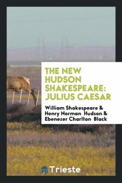 The New Hudson Shakespeare - Shakespeare, William; Hudson, Henry Norman; Black, Ebenezer Charlton