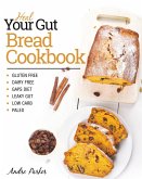 Heal Your Gut, Bread Cookbook