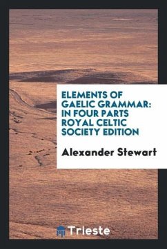 Elements of Gaelic Grammar - Stewart, Alexander