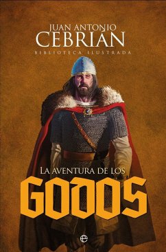 La aventura de los godos - Gil Olcina, Antonio; Cebrián, Juan Antonio