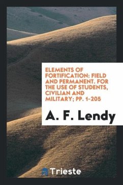 Elements of Fortification - Lendy, A. F.