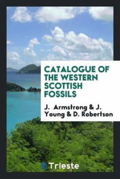 Catalogue of the Western Scottish Fossils - Armstrong, J.; Young, J.; Robertson, D.
