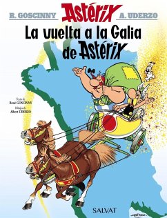 La vuelta a la Galia de Astérix - Goscinny, René; Uderzo, Albert