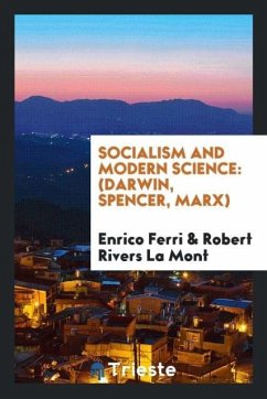 Socialism and Modern Science - Ferri, Enrico; La Mont, Robert Rivers