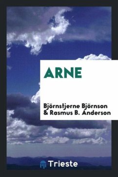 Arne - Björnson, Björnstjerne; B. Anderson, Rasmus
