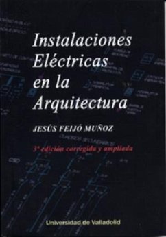 Instalaciones eléctricas en la arquitectura - Feijó Muñoz, Jesús
