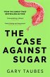 The Case Against Sugar - Bild 1