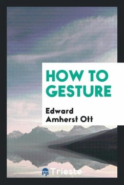 How to Gesture - Ott, Edward Amherst