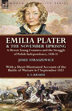 Emilia Plater & the November Uprising - Straszewicz, Josef; Krause, A S