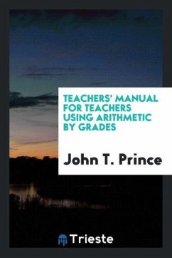 Teachers' Manual for Teachers Using Arithmetic by Grades