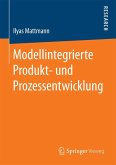 Modellintegrierte Produkt- und Prozessentwicklung