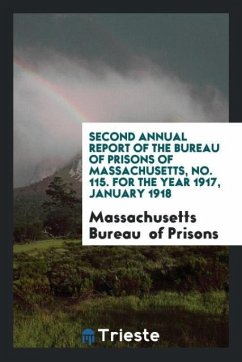Second Annual Report of the Bureau of Prisons of Massachusetts, No. 115. For the Year 1917, January 1918