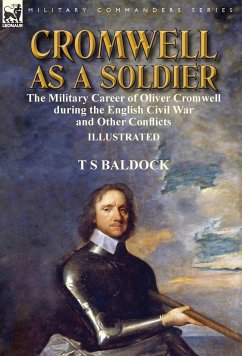 Cromwell as a Soldier - Baldock, T S