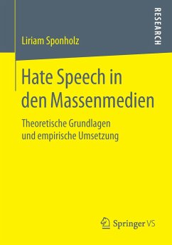 Hate Speech in den Massenmedien - Sponholz, Liriam