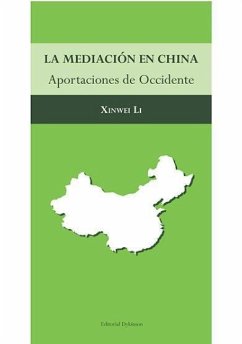 La mediación en China : aportaciones de Occidente - Li, Xinwei