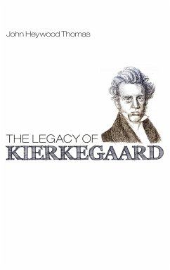 The Legacy of Kierkegaard - Heywood Thomas, John