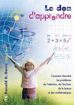 Le don d'apprendre - Davis, Ronald D.; Braun, Eldon M.