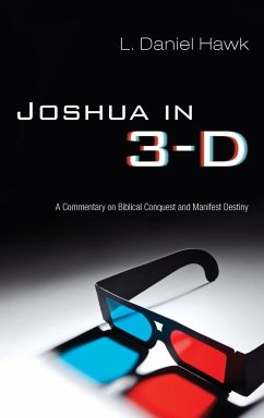 Joshua in 3-D - Hawk, L. Daniel