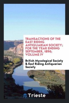 Transactions of the East Riding Antiquarian Society; for the Year Ending September, 1896; Volume IV