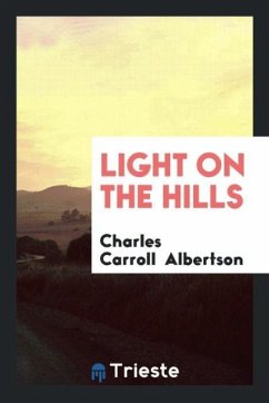 Light on the Hills - Albertson, Charles Carroll