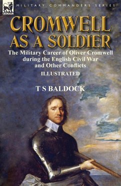 Cromwell as a Soldier - Baldock, T S
