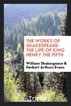 The Works of Shakespeare - Shakespeare, William; Evans, Herbert Arthurs