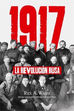 1917 : la Revolución rusa - Wade, Rex A.