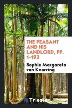 The Peasant and His Landlord, pp. 1-192 - Knorring, Sophie Margareta von